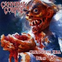 Cannibal+Corpse - Created+To+Kill+%28Demo%29 (1995)