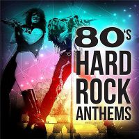 VA+ - 80s+Hard+Rock+Anthems (2016)