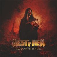 West+Of+Hell - Blood+Of+The+Infidel+ (2019)