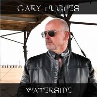 Gary+Hughes - Waterside (2021)