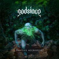 Godslave - Positive+Aggressive (2021)