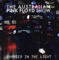 The+Australian+Pink+Floyd+Show+ - Exposed+In+The+Light (2012)
