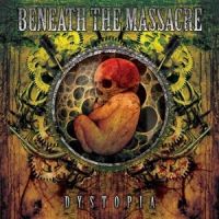 Beneath+The+Massacre - Dystopia (October )