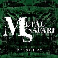 Metal+Safari - Prisoner (2010)