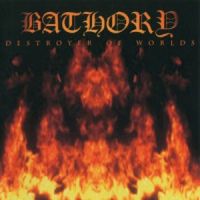 +Bathory - Destroyer+of+Worlds (2001)