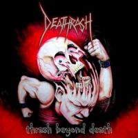 Deathrash - Thrash+Beyond+Death (2010)