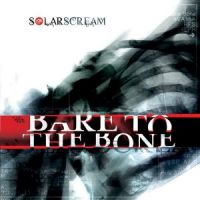 Solar+Scream - Bare+To+The+Bone (2010)