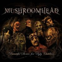 Mushroomhead - Beautiful+Stories+for+Ugly+Children (2010)