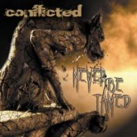 Conflicted - Never+Be+Tamed (2011)