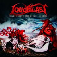 Loudblast - Frozen+Moments+Between+Life+And+Death (2011)
