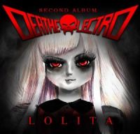 Deathelectro - Second+Album+Lolita (2012)