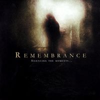 Remembrance - +Silencing+the+Moments+ (2008)