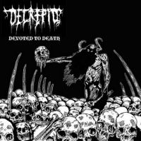 Decrepid - Devoted+To+Death (2011)