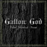 Gallow+God - False+Mystical+Prose (2011)