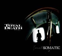 Total+Death - Somatic (2011)