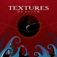 Textures - Dualism (2011)