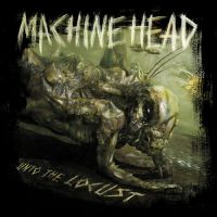 Machine+Head - Unto+The+Locust (2011)