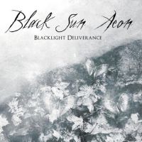 Black+Sun+Aeon - Blacklight+Deliverance (2011)