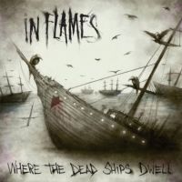 In+Flames - Where+The+Dead+Ships+Dwell+%28Single%29 (2011)