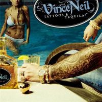 Vince+Neil - Tattoos+%26+Tequila+ (2010)