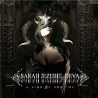 Sarah+Jezebel+Deva - A+Sign+Of+Sublime (2010)