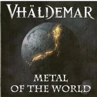 Vhaldemar - Metal+Of+The+World (2011)