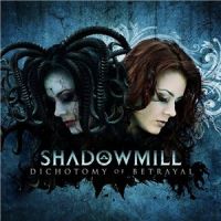 Shadowmill - Dichotomy+Of+Betrayal (2010)