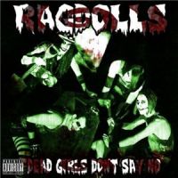 Ragdolls+ - Dead+Girls+Don%27t+Say+No (2011)