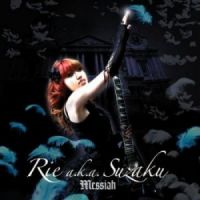 Rie+a.k.a.+Suzaku+ - Messiah+ (2010)