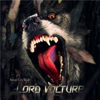 Lord+Volture++++ - Never+Cry+Wolf++++ (2011)
