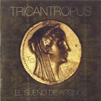 Tricantropus++++++ - El+Sueno+De+Arsinoe (2011)