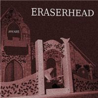 Eraserhead++++ - Aware++ (2011)