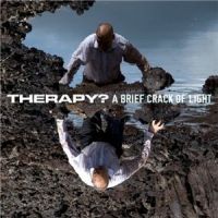 Therapy%3F++++ - A+Brief+Crack+of+Light (2012)