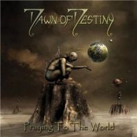 Dawn+Of+Destiny++ - Praying+To+The+World+%5BLimited+Edition%5D+ (2012)