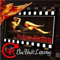 Phoenix+Rising++++ - On+the+Loose (2013)