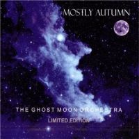 Mostly+Autumn++ - The+Ghost+Moon+Orchestra+%5BLimited+Edition%5D (2012)