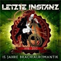 Letzte+Instanz++++ - 15+Jahre+Brachialromantik (2013)
