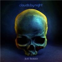 Clouds+By+Night+++ - Just+Buried (2013)