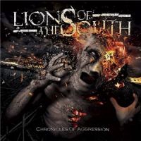 Lions+Of+The+South+++ - Chronicles+Of+Aggression (2014)