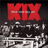 Kix+++ - Rock+Your+Face+Off+ (2014)