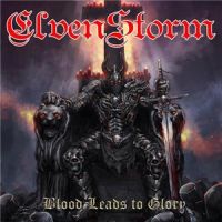 ElvenStorm++ - Blood+Leads+To+Glory (2014)