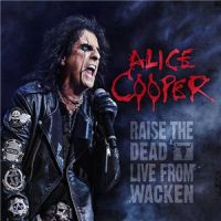 Alice+Cooper++ - Raise+the+Dead.+Live+from+Wacken (2014)