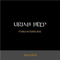 Uriah+Heep++++ - It+Was+40+Years+Ago (2016)