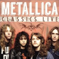Metallica - Classics+Live.+Vol.1%262 (2017)