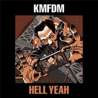 KMFDM - Hell+Yeah (2017)