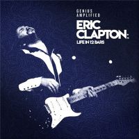 VA - Genius+Amplified+Eric+Clapton%3A+Life+In+12+Bars (2018)