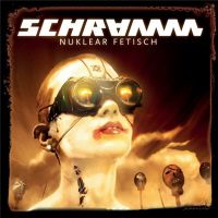 Schramm+ - Nuklear+Fetisch+ (2018)