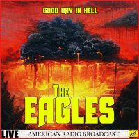 The+Eagles - Good+Day+In+Hell (2019)