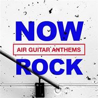 VA - NOW+Rock+Air+Guitar+Anthems+ (2020)