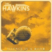 The+Hawkins - Silence+is+a+Bomb (2020)